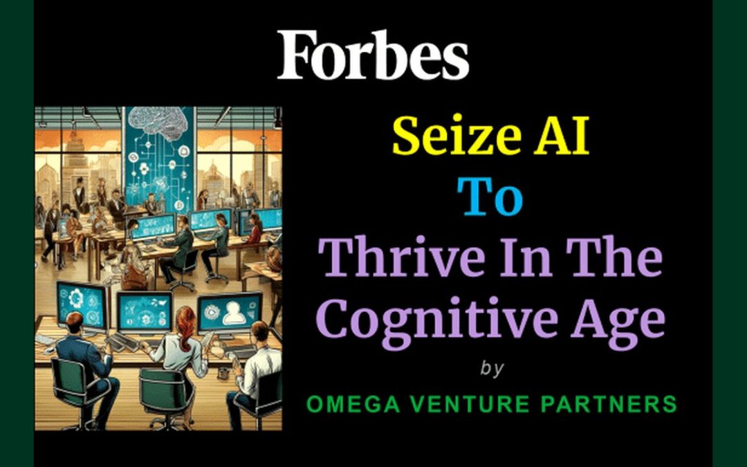How To Seize AI To Thrive In The Cognitive Age